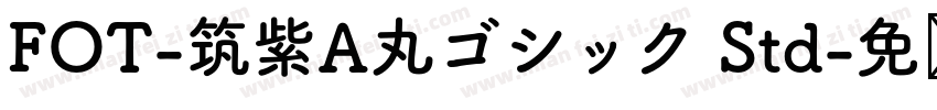 FOT-筑紫A丸ゴシック Std字体转换